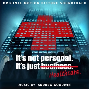 It's Not Personal. It's Just Healthcare. (Original Motion Picture Soundtrack)